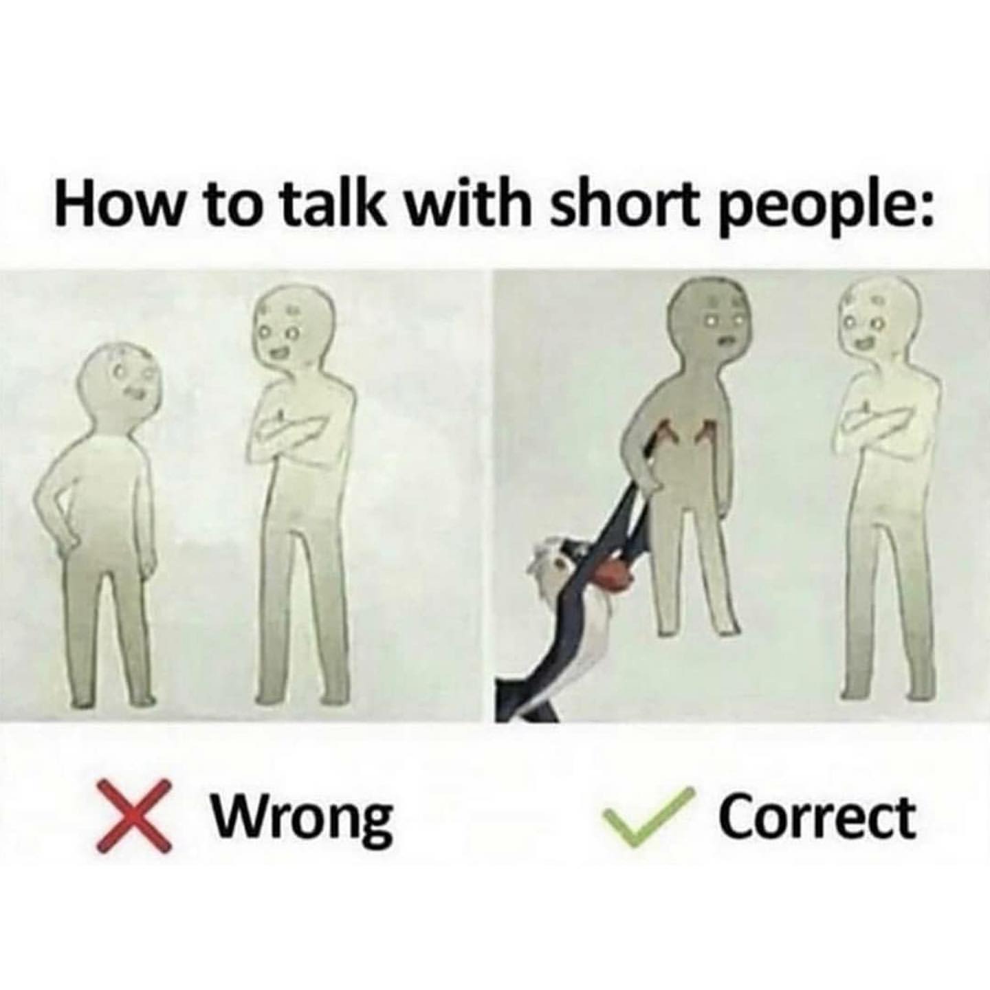 How to talk with short people: Wrong. Correct.