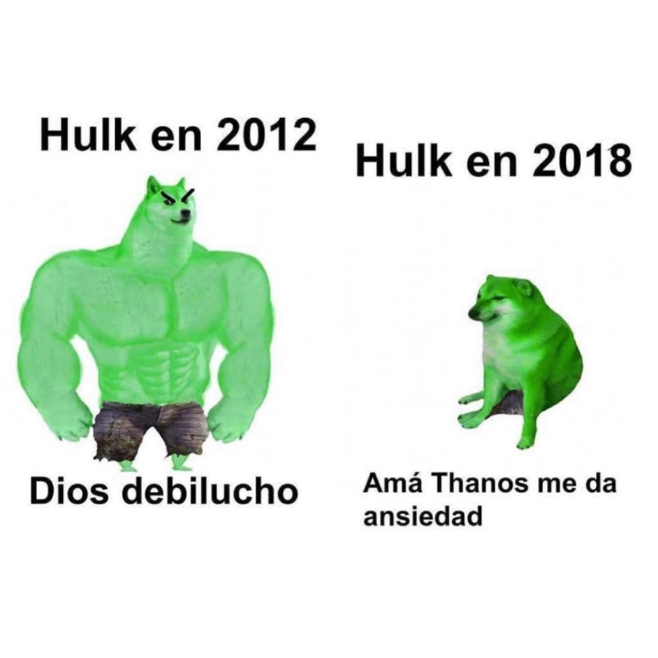 Hulk en 2012: Dios debilucho.  Hulk en 2018: Amá Thanos me da ansiedad.