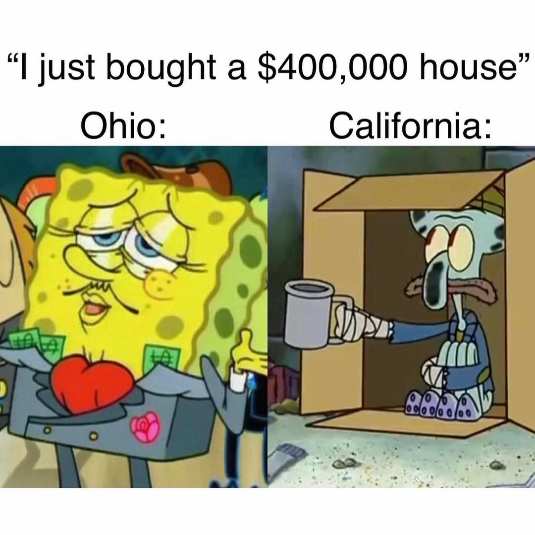 i-just-bought-a-400-000-house-ohio-california-funny