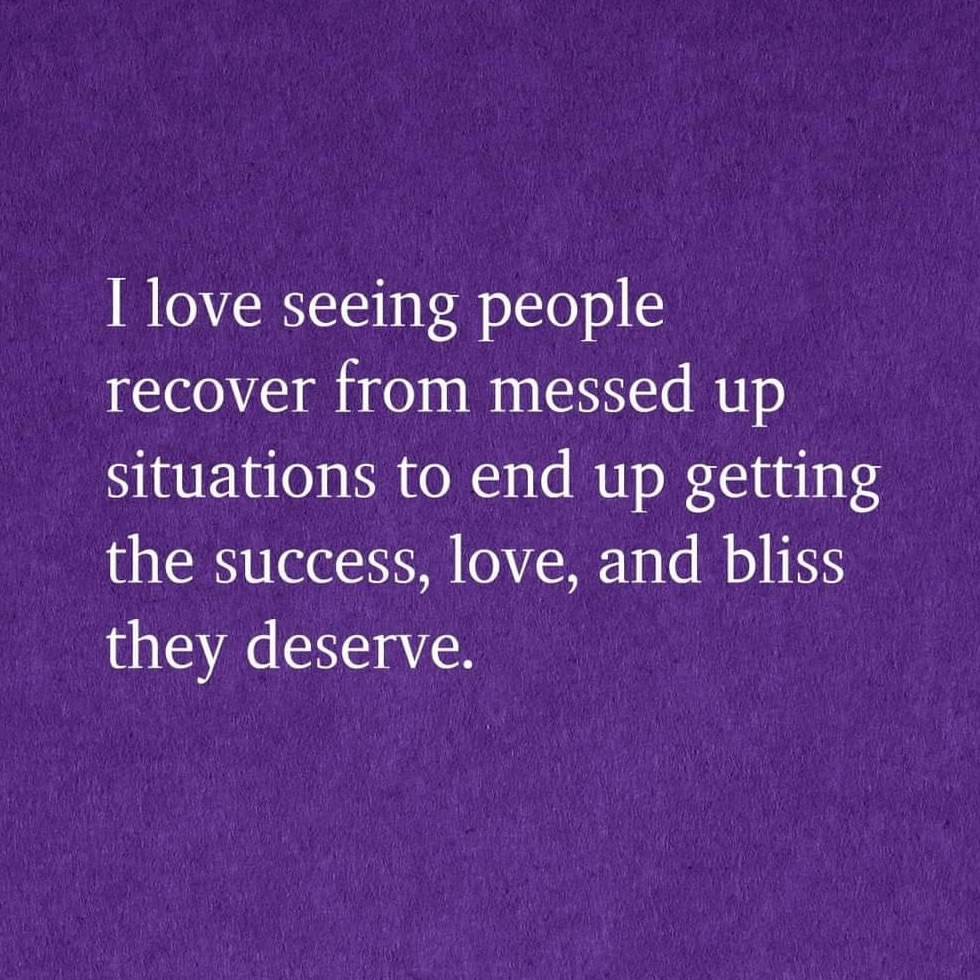 I love seeing people recover from messed up situations to end up getting the success, love, and bliss they deserve.