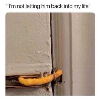 "I'm not letting him back into my life".