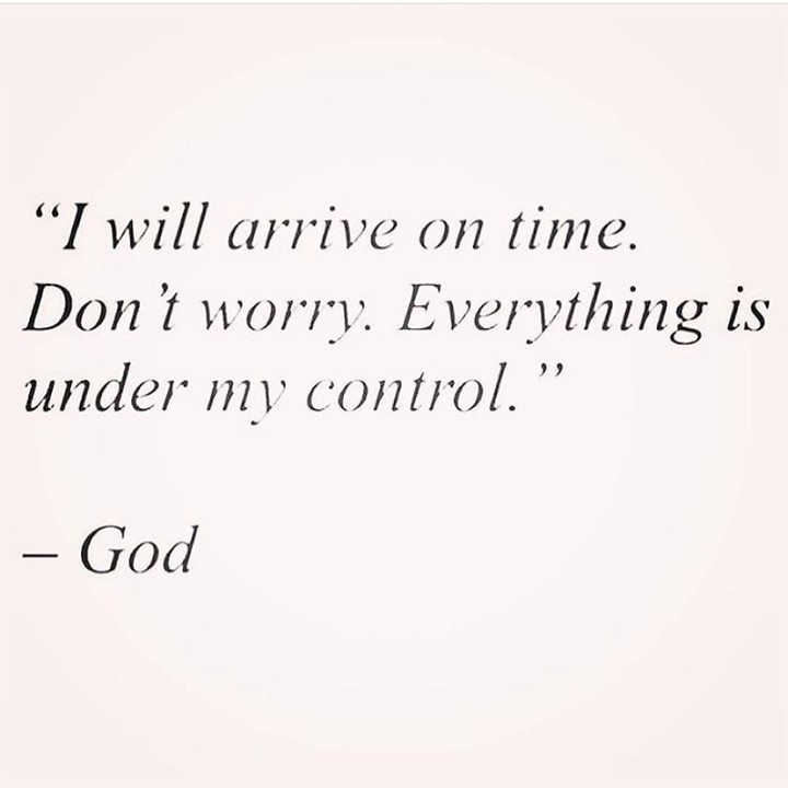 i-will-arrive-on-time-don-t-worry-everything-is-under-my-control