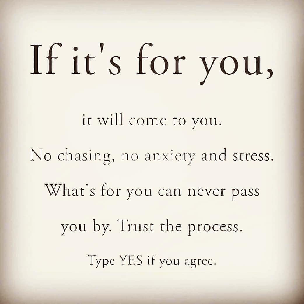 if-it-s-for-you-it-will-come-to-you-no-chasing-no-anxiety-and-stress