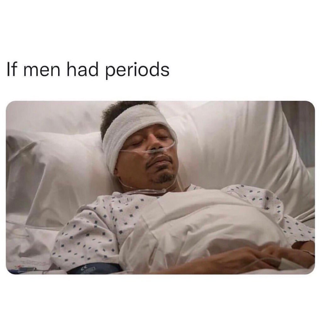 If men had periods.