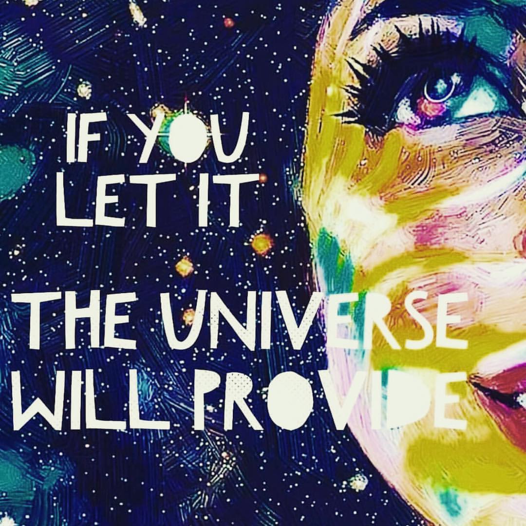 If you let it the universe will provide.