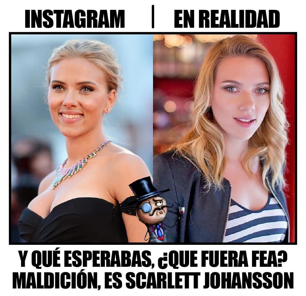 Instagram / En realidad.  Y qué esperabas, ¿que fuera fea? Maldición, es Scarlet Johansson.