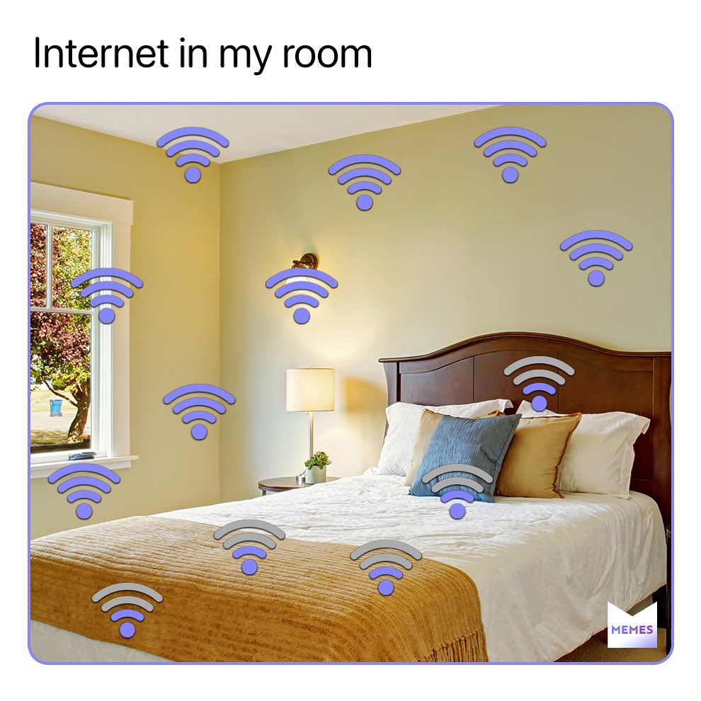 Internet in my room.