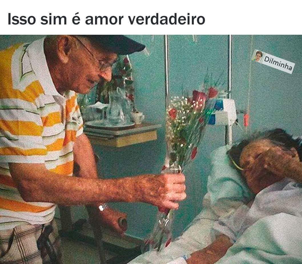 Isso sim é amor verdadeiro.