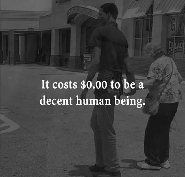 It costs $0.00 to a decent human being.