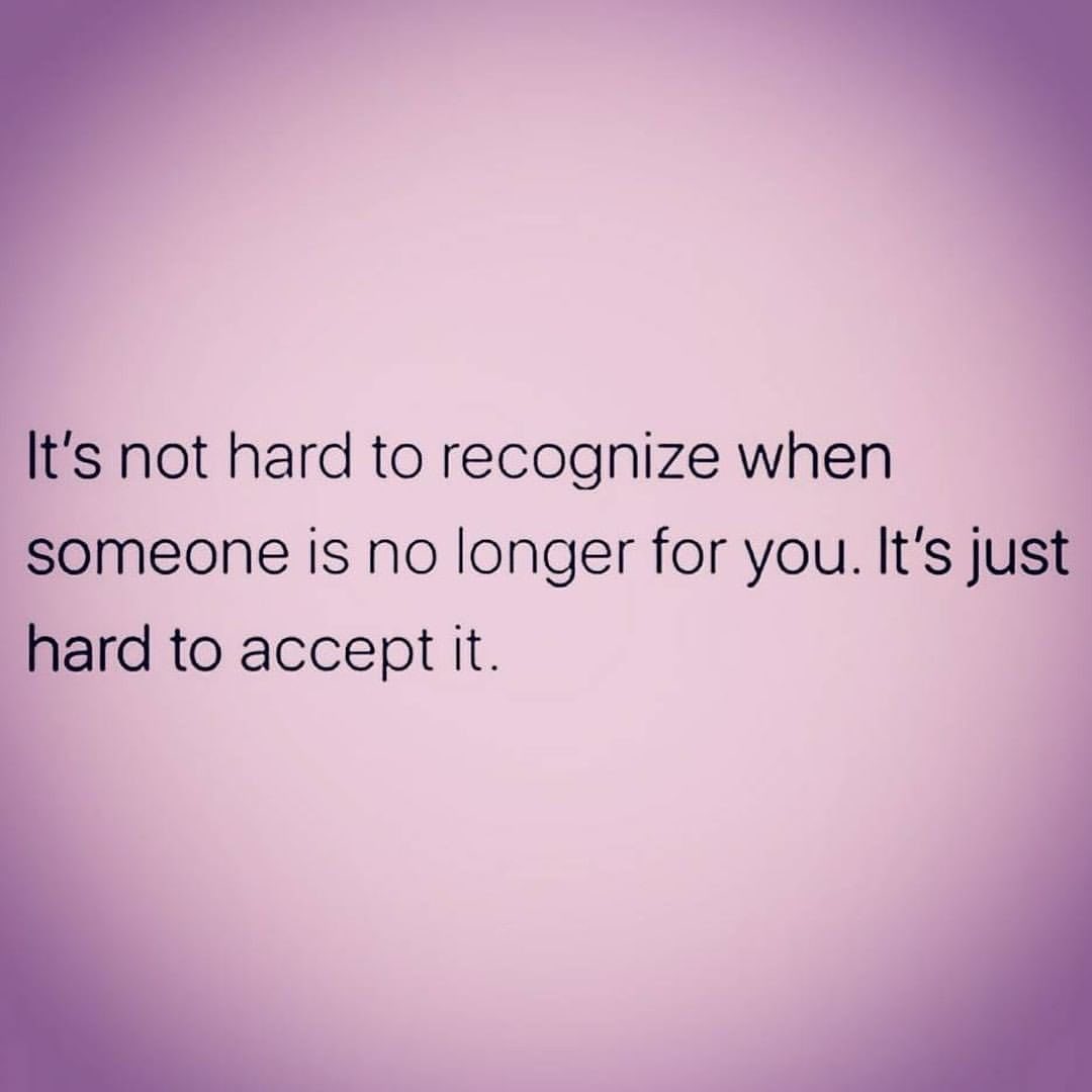 it-s-not-hard-to-recognize-when-someone-is-no-longer-for-you-it-s-just