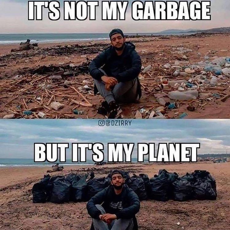 It's not my garbage.  But it's my planet.