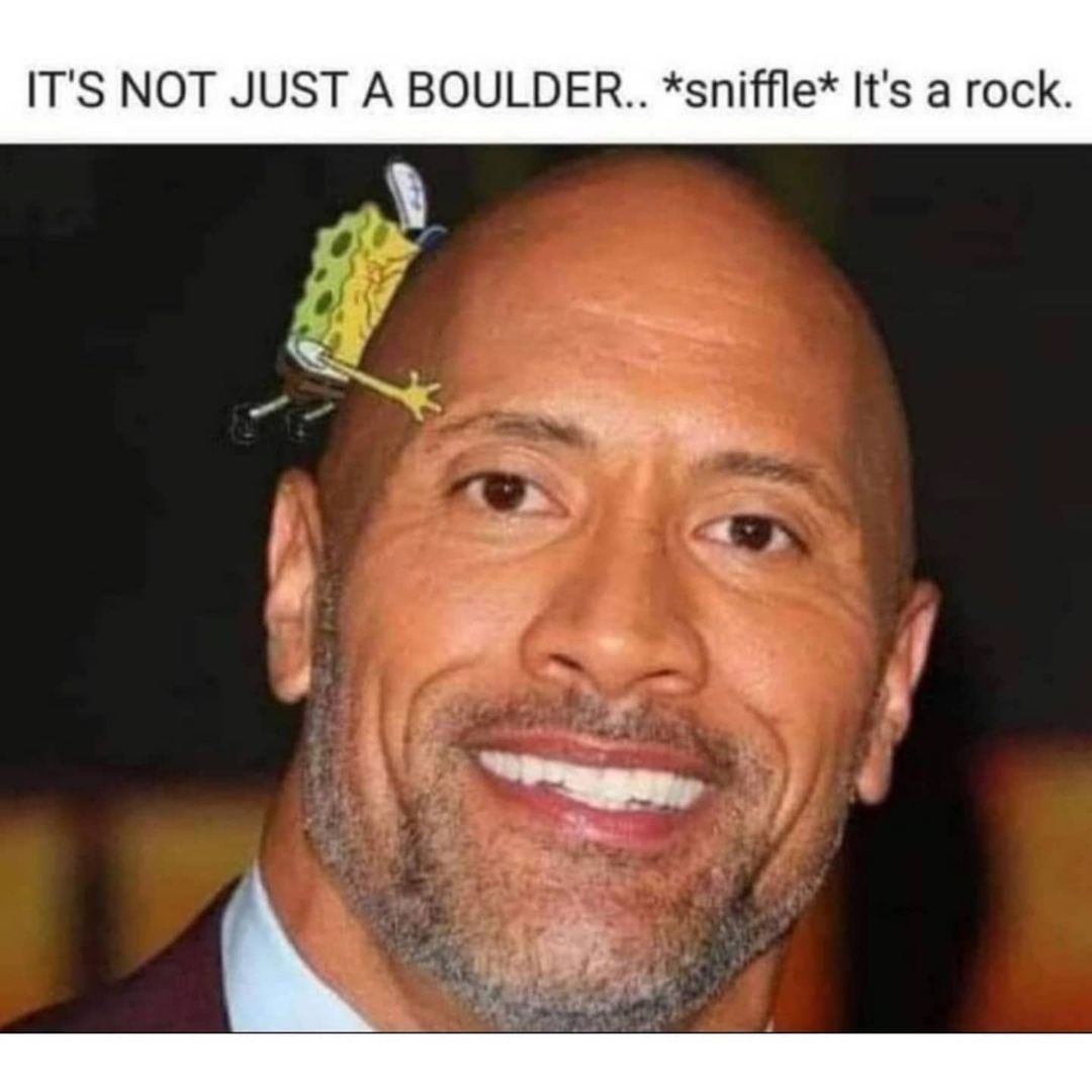 Its not just a boulder... Sniffle. It's a rock.