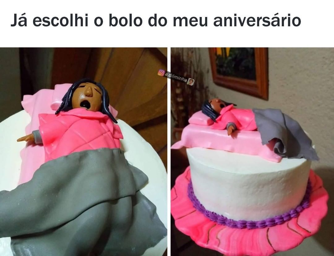 Já escolhi o bolo do meu aniversário.