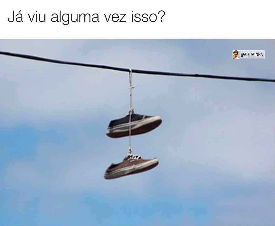 Já viu alguma vez isso?