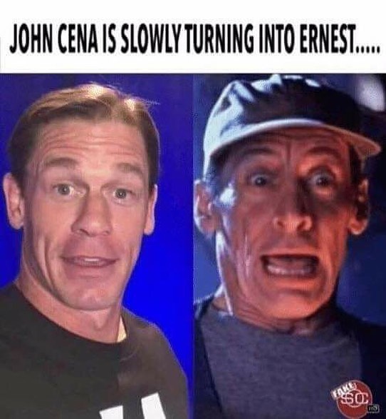 John Cena is slowly turning into Ernest.