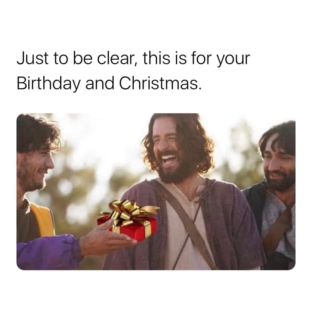 Just To Be Clear This Is For Your Birthday And Christmas Funny