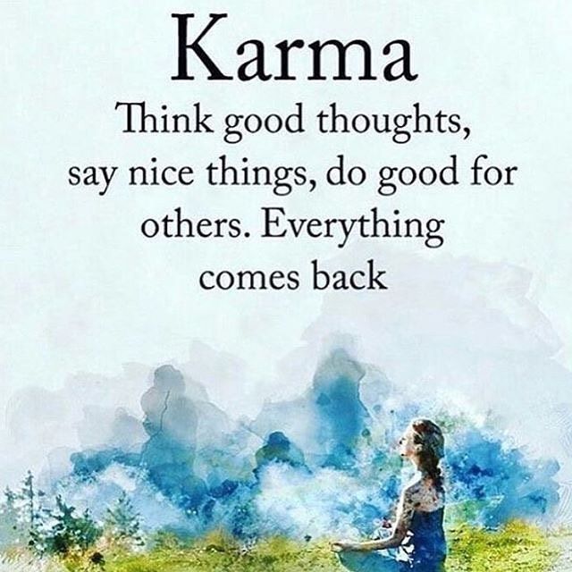 Karma. Think good thoughts, say nice things, do good for others. Everything comes back.