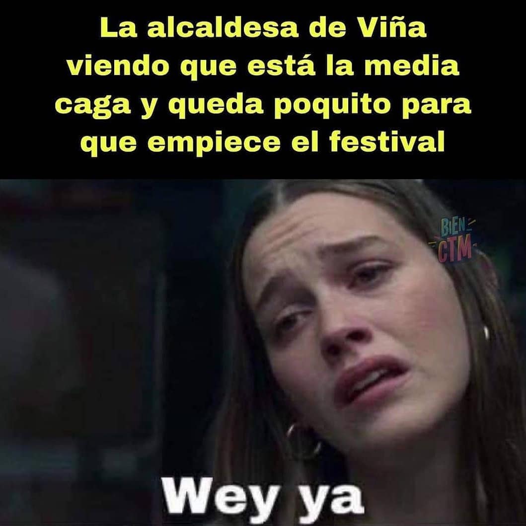 La alcaldesa de Viña viendo que está la media caga y queda poquito para que empiece el festival. Wey ya.