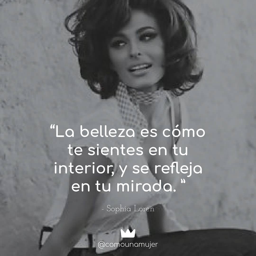 La belleza es como te sientes en tu interior y se refleja en tu mirada.