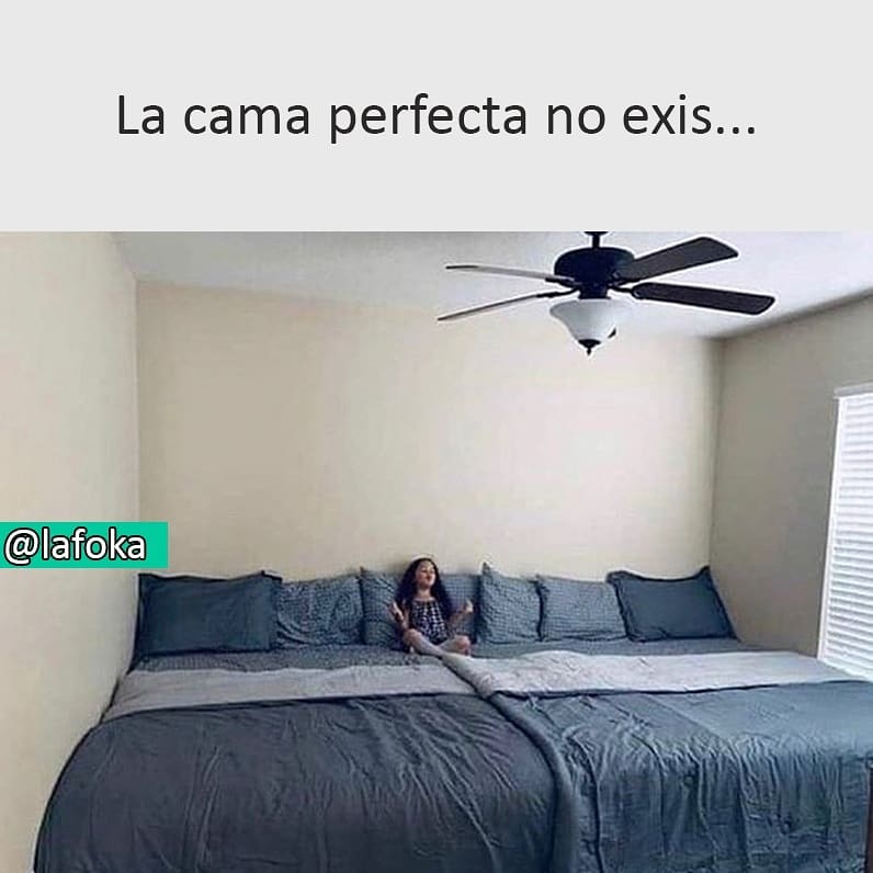 La cama perfecta no exis...