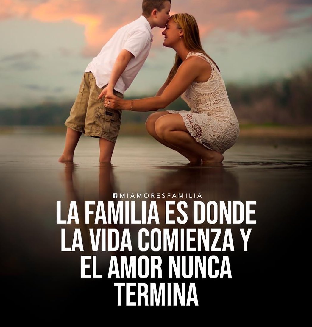 La Familia Es Donde La Vida Comienza Y El Amor Nunca Termina Frases 