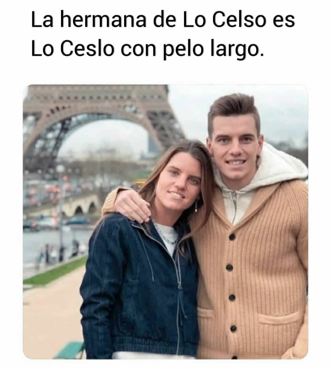 La hermana de Lo Celso es Lo Ceslo con pelo largo.