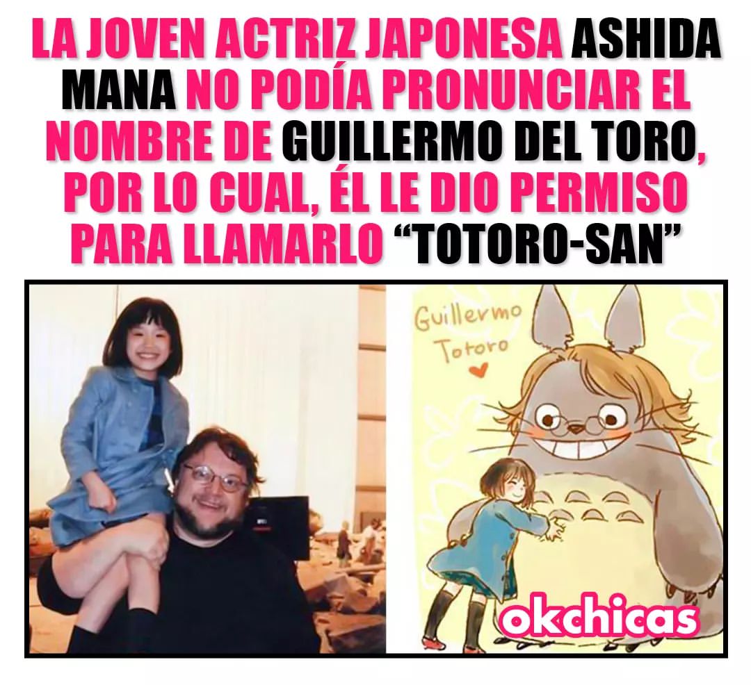 La joven actriz japonesa Ashida Mana no podía pronunciar el nombre de Guillermo del Toro, por lo cual, él le dio permiso para llamarlo "Totoro-San".