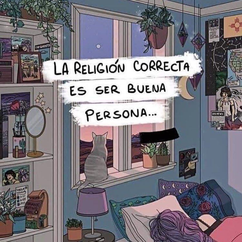 La religión correta es ser buena persona.