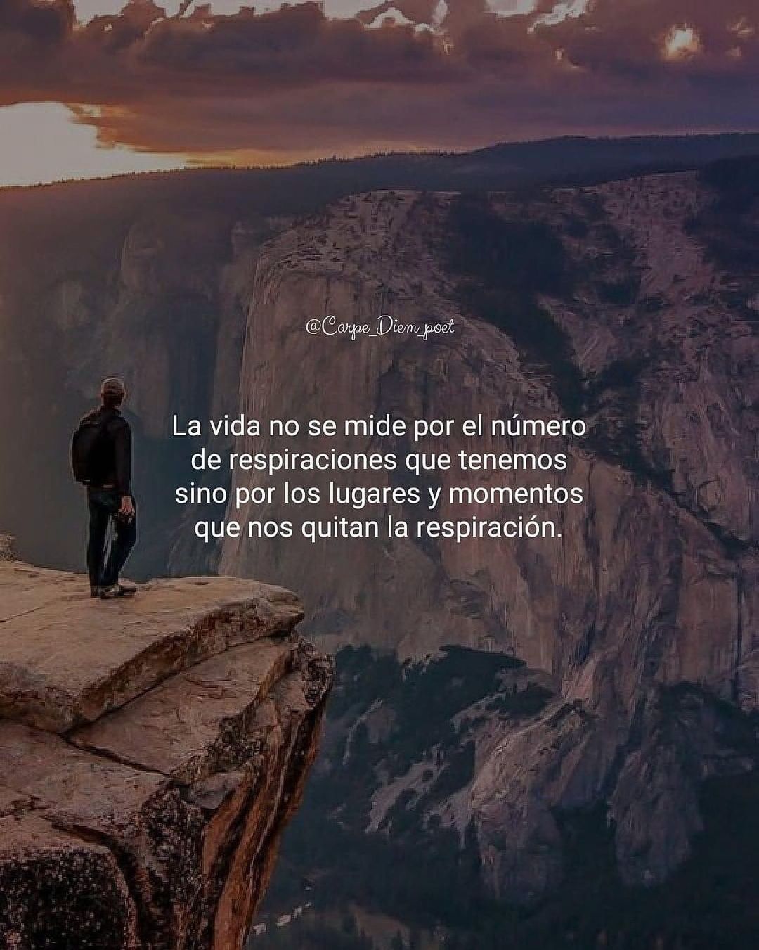 La vida no se mide por el número de respiraciones que tenemos sino por los lugares y momentos que nos quitan la respiración.