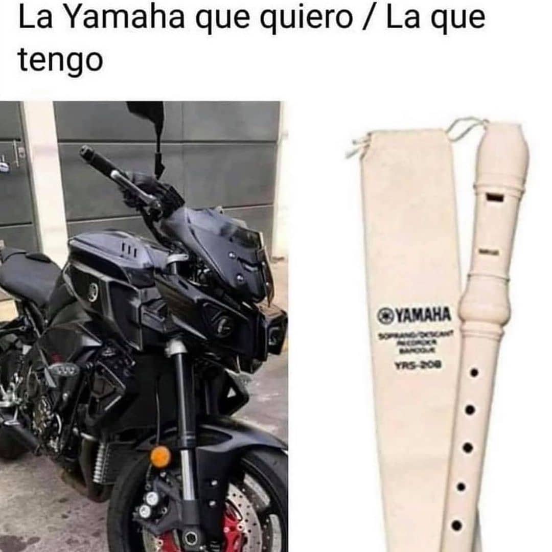 La Yamaha que quiero. / La que tengo.