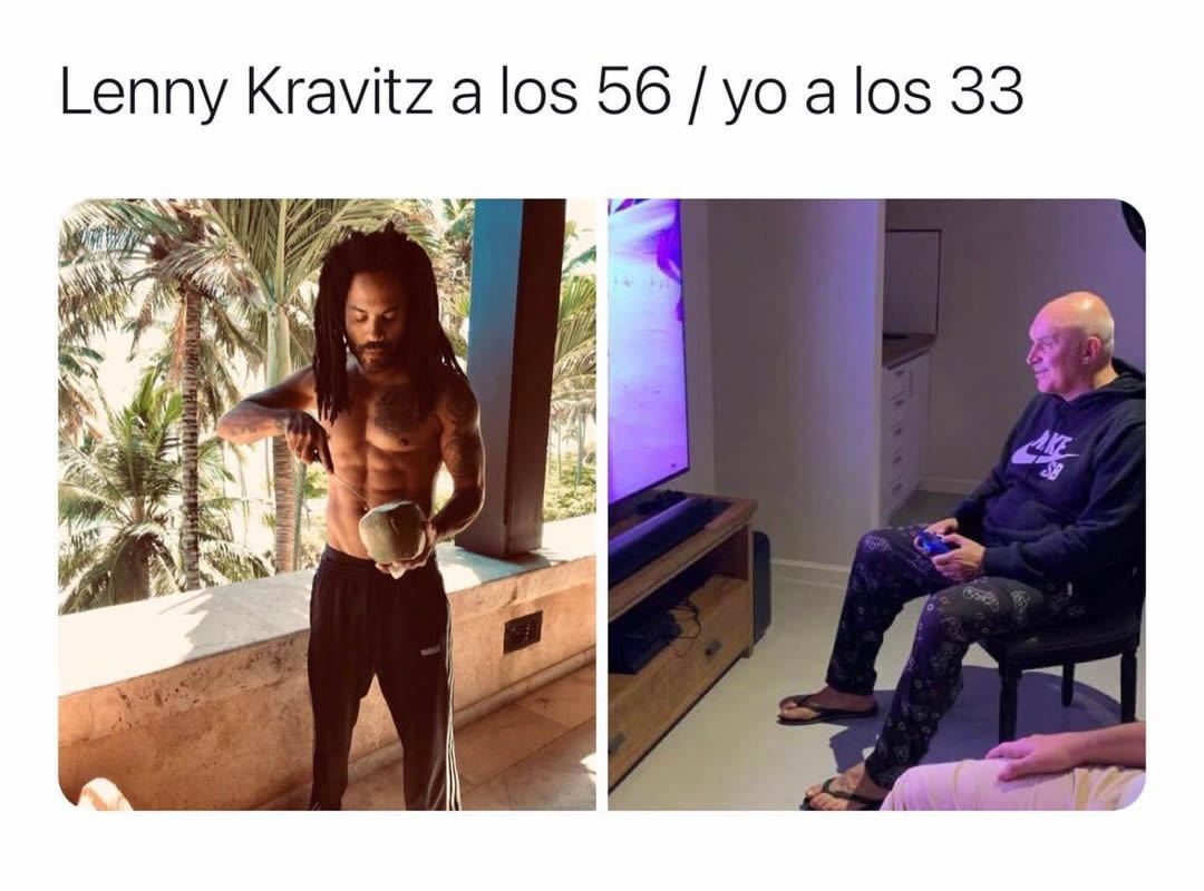 Lenny Kravitz a los 56. / Yo a los 33.