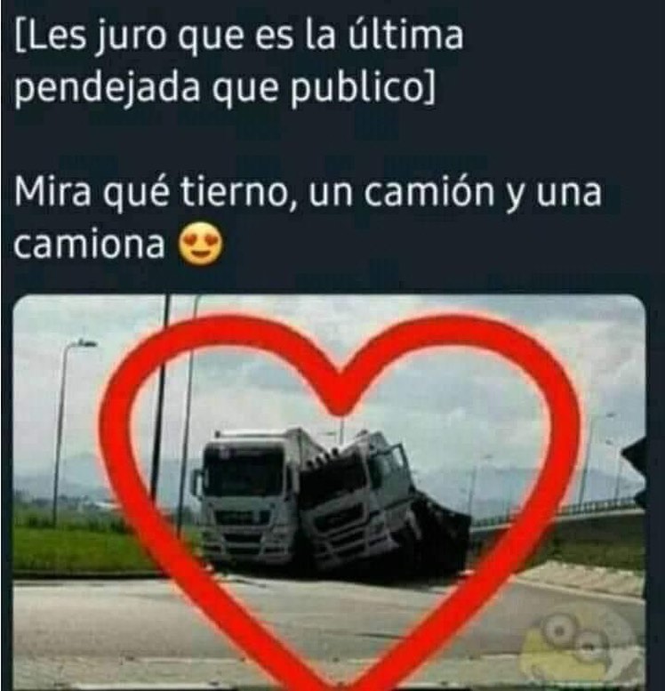 [Les juro que es la última pendejada que publico]. Mira qué tierno, un camión y una camiona.