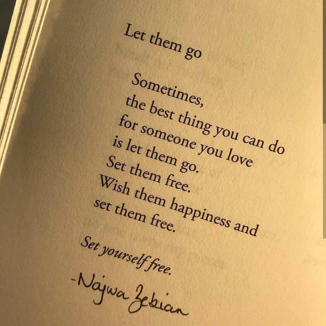 Let Them Go Sometimes The Best Thing You Can Do For Someone You Love Is Let Them Go Set Them