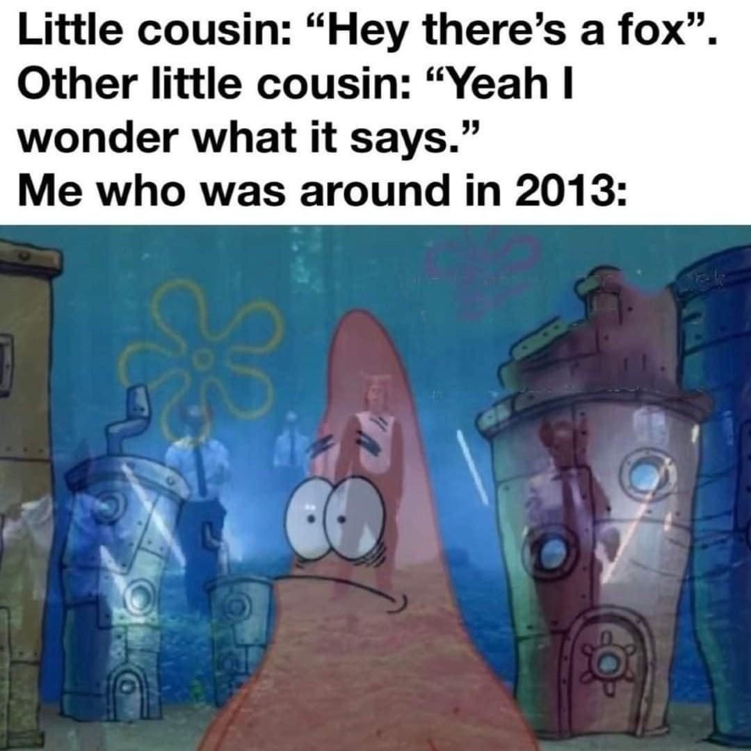 Little Cousin Hey Theres A Fox Other Little Cousin Yeah I Wonder What It Says Me Who 5698