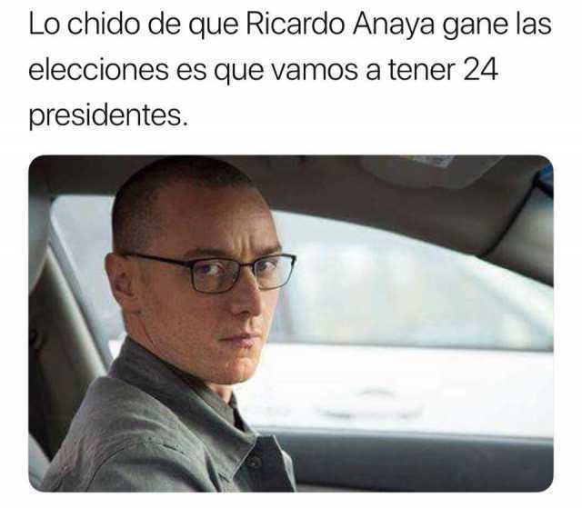 Lo chido de que Ricardo Anaya gane las elecciones es que vamos a tener 24 presidentes.