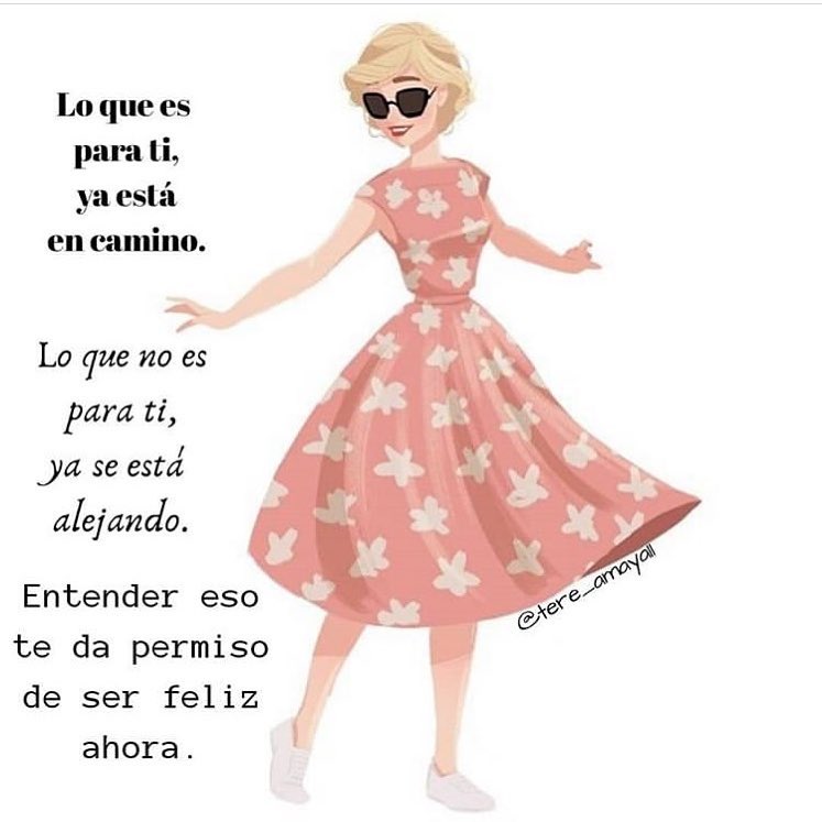 Lo que es para ti, ya está en camino. Lo que no es para ti, ya se está alejando. Entender eso te da permiso de ser feliz ahora.