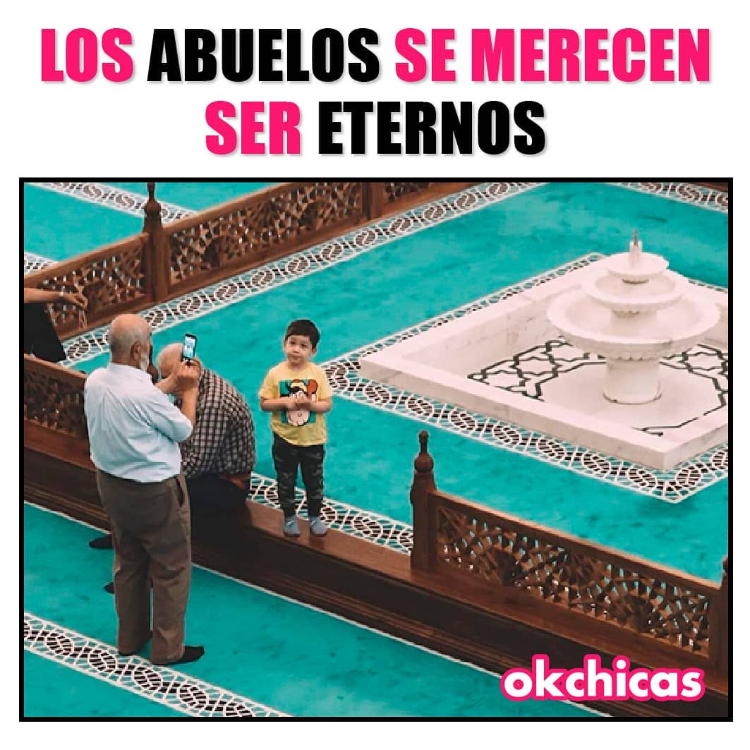 Los abuelos se merecen ser eternos.