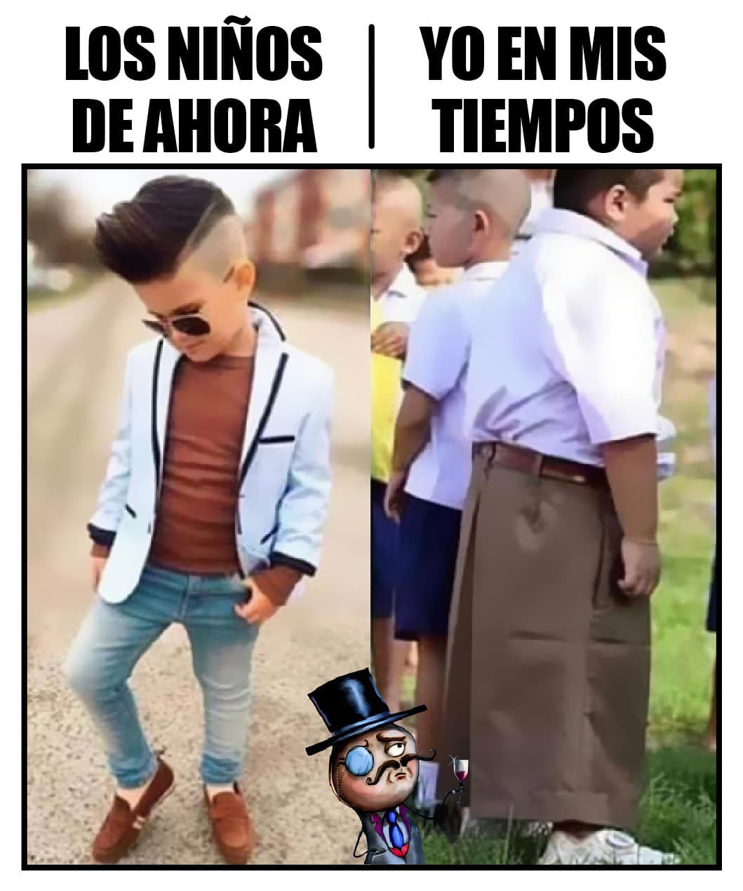 Los niños de ahora. / Yo en mis tiempos.