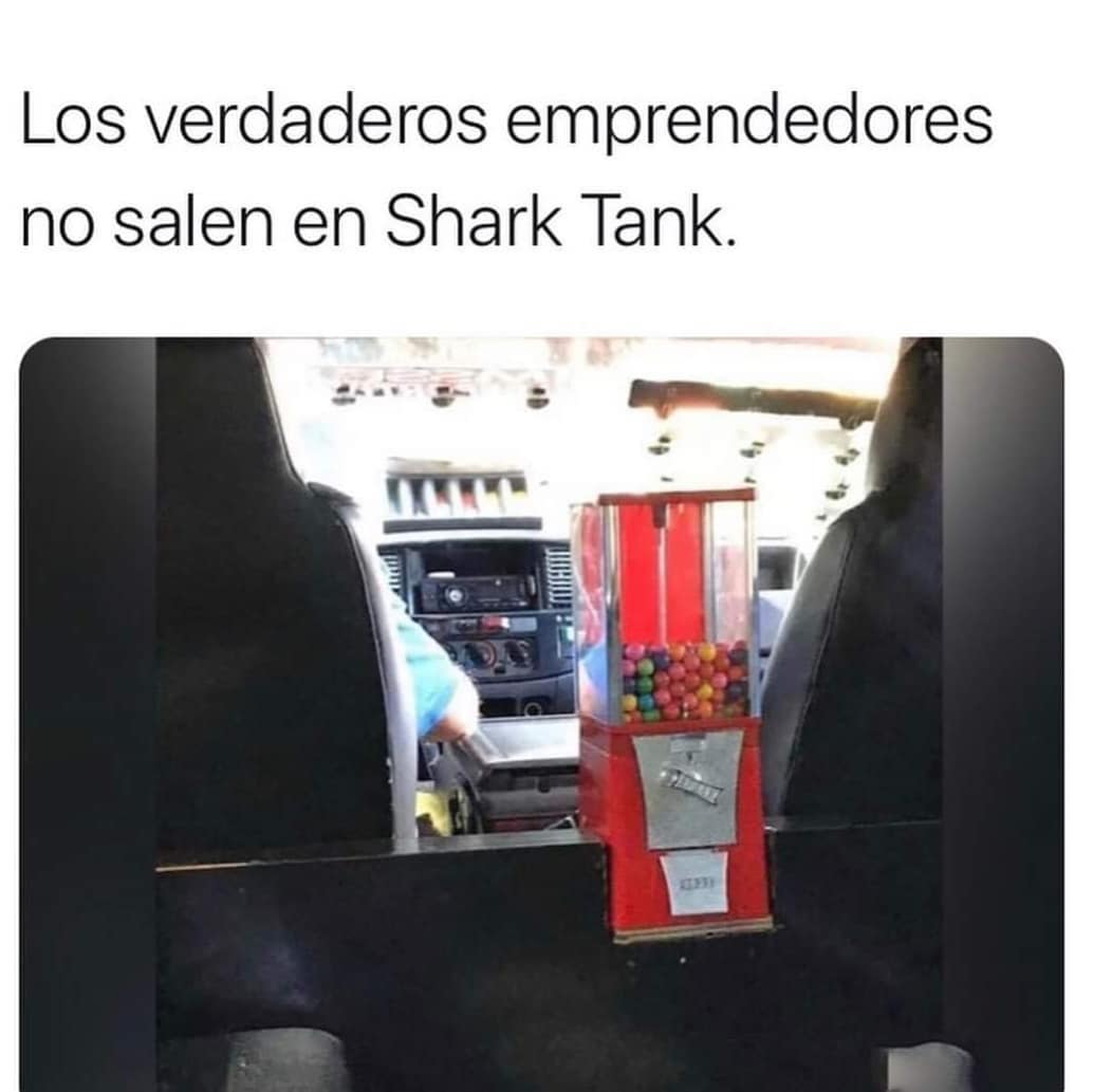 Los verdaderos emprendedores no salen en Shark Tank.