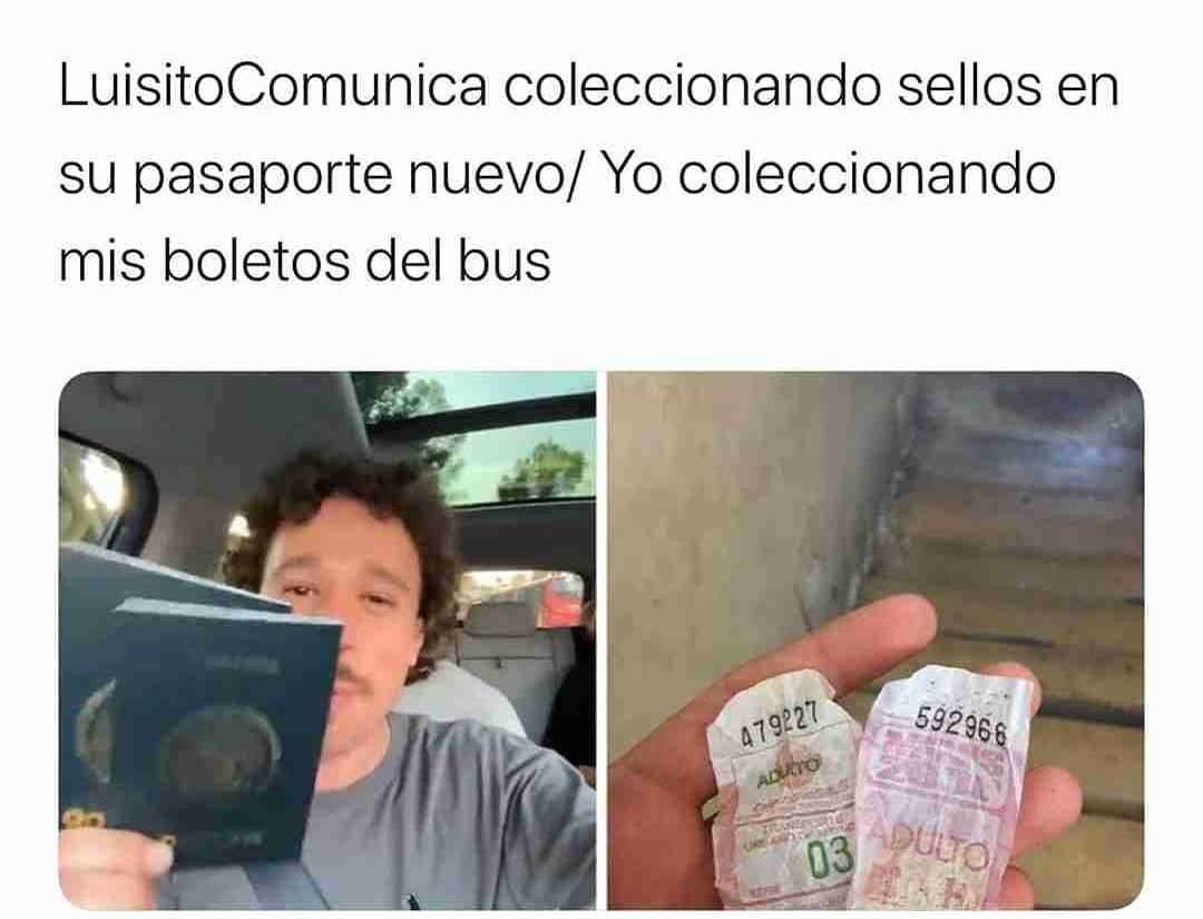 Luisito Comunica coleccionando sellos en su pasaporte nuevo. / Yo coleccionando mis boletos del bus.