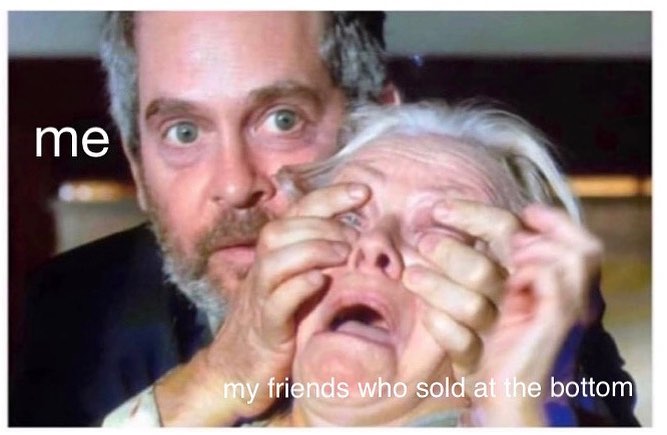 Me. My friends who sold at the bottom.