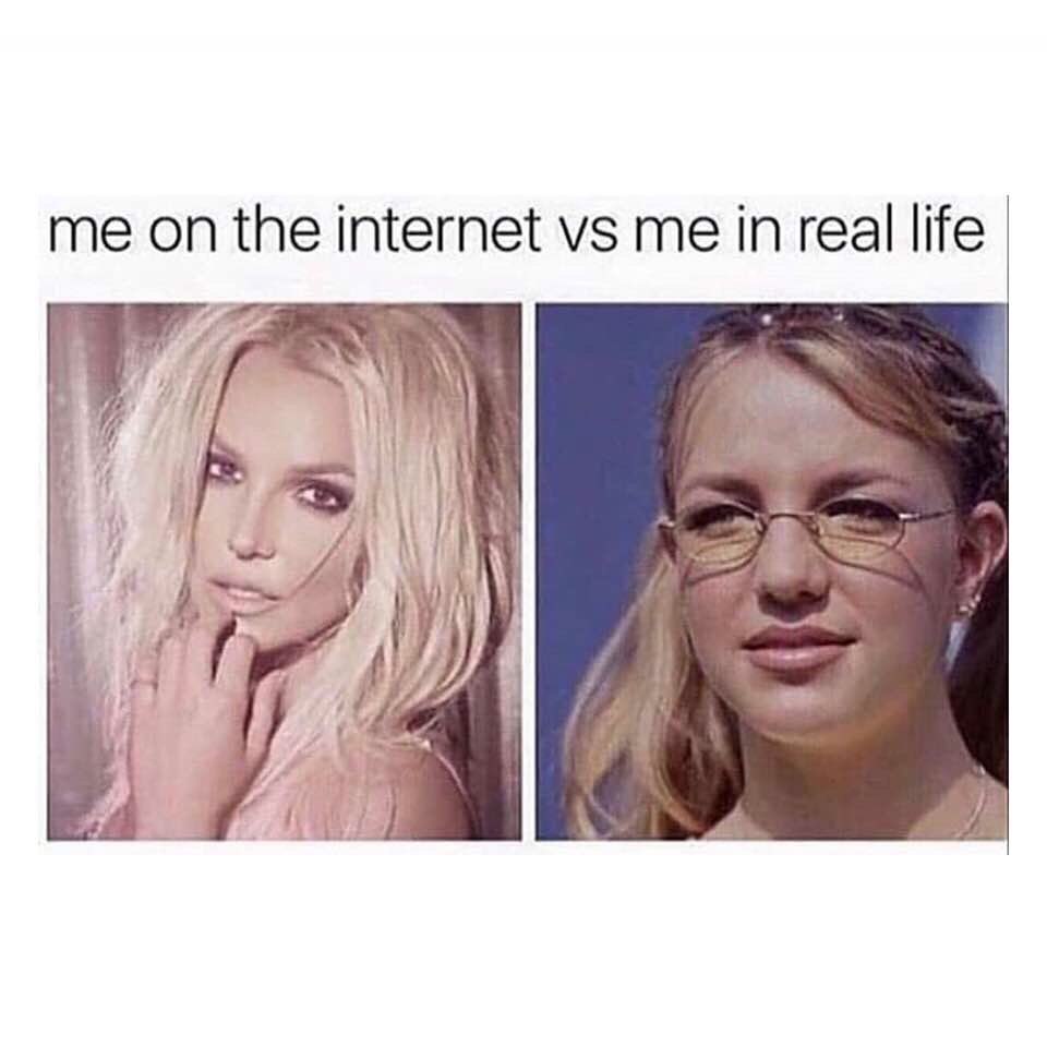 Me on the internet vs Me in real life.