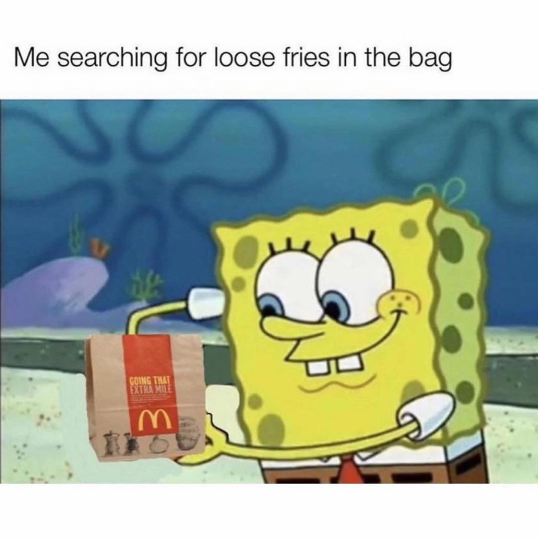Me searching for loose fries in the bag.