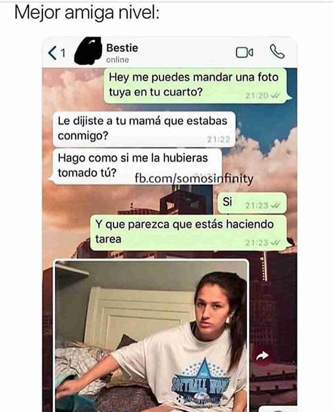 Mejor Amiga Nivel Hey Me Puedes Mandar Una Foto Tuya En Tu Cuarto Le Dijiste A Tu Mamá Que