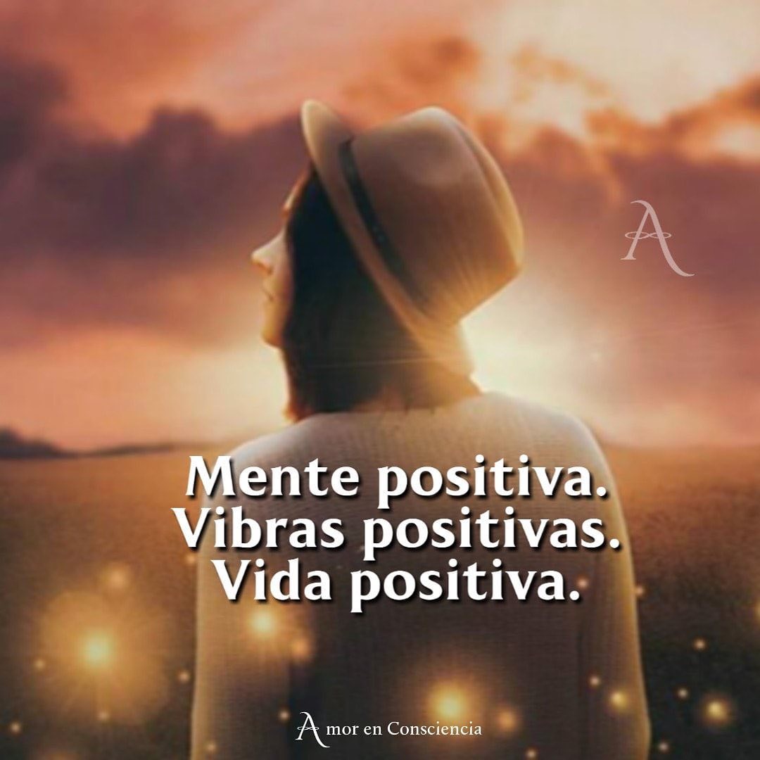 Mente positiva. Vibras positivas. Vida positiva.