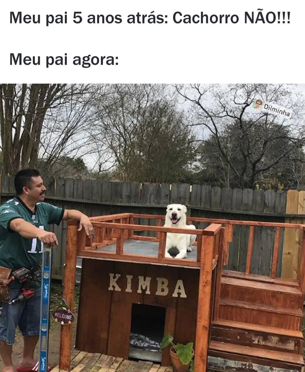 Meu pai 5 anos atrás: Cachorro não!!! Meu pai agora: Kimba.