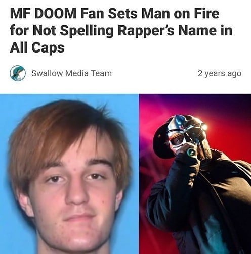MF DOOM Fan Sets Man on Fire for Not Spelling Rapper's Name in All Caps.