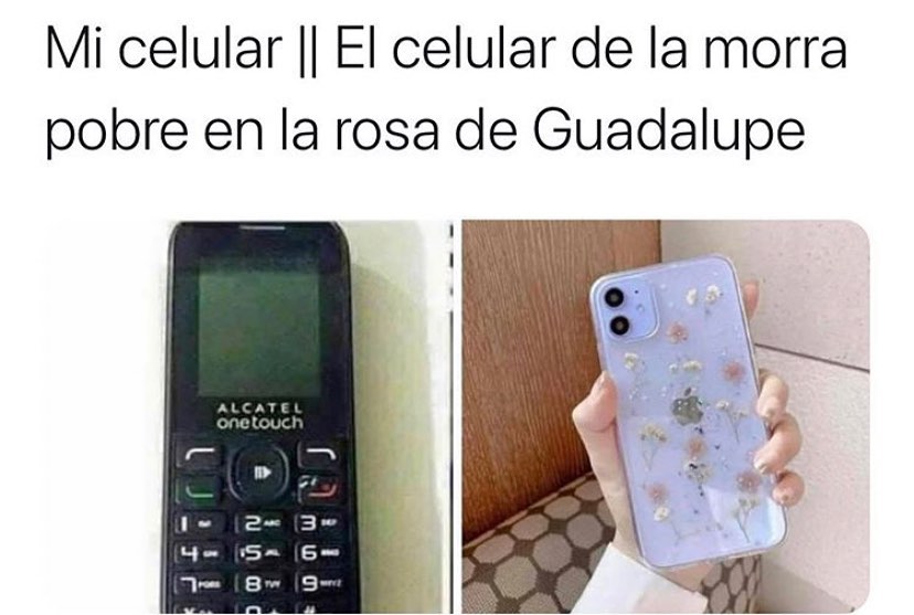 Mi celular. // El celular de la morra pobre en la rosa de Guadalupe.