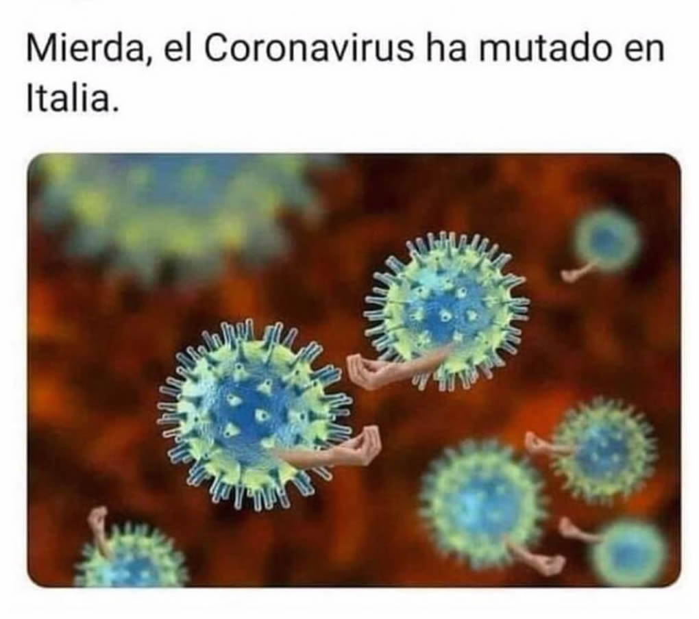 Mierda, el Coronavirus ha mutado en Italia.