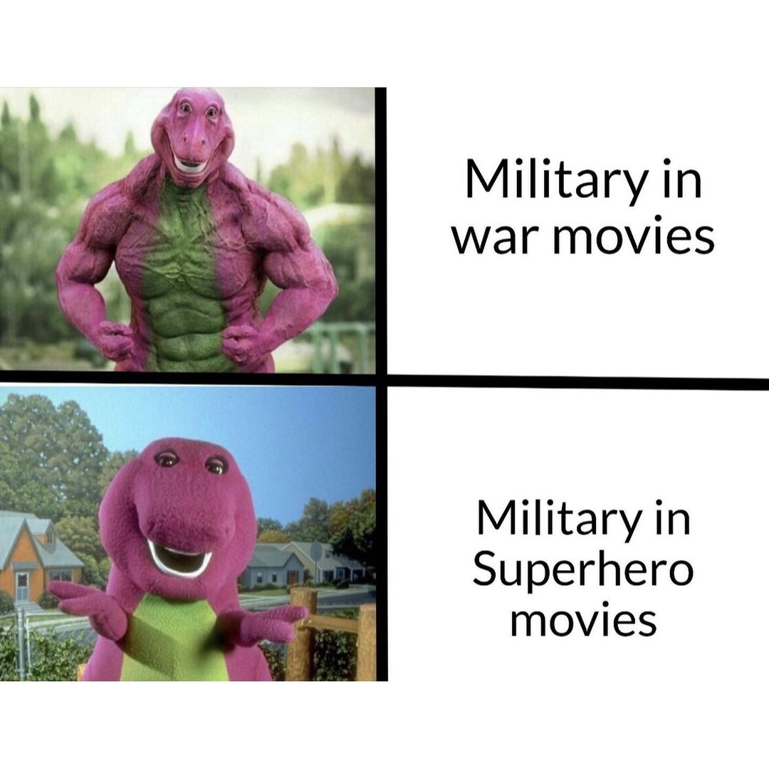 Military in war movies. Military in superhero movies.